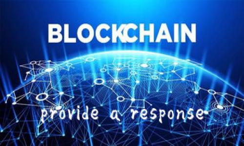 provide a response